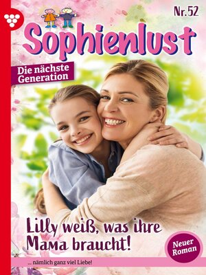 cover image of Sophienlust--Die nächste Generation 52 – Familienroman